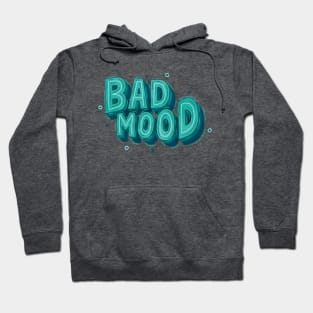 Bad Mood Hoodie